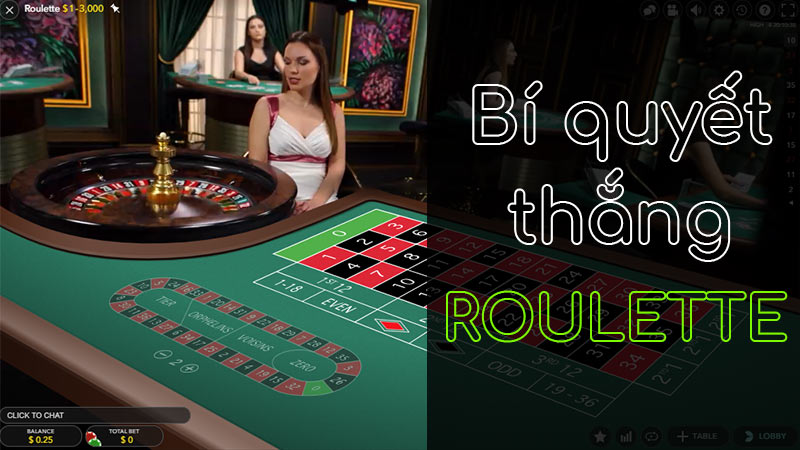 Bí quyết đánh Roulette hiệu quả