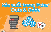 Cách tính outs và odds trong poker