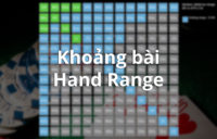 Khoảng bài, hand range, là gì?