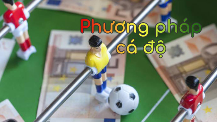 Phương pháp cá độ đơn giản mà hiệu quả